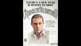 Rudolph Valentino: 1926 "There's a New Star in Heaven Tonight"