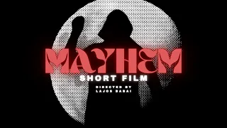 MAYHEM Official Full Short Film | HD