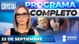 Noticias con Crystal Mendivil | Programa completo 22 de septiembre de 2023