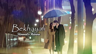 Bekhayali Arjit Singh | Slowed×Reverb Lofi Song | #slowed #reverb #lofi #arjitsingh #trending