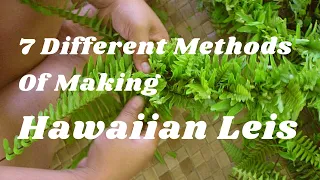 7 Different Methods of Making Hawaiian Leis