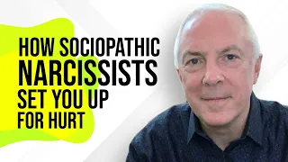 How Sociopathic Narcissists Set You Up For Hurt