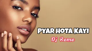 Pyar Hota Kayi (Circuit Mix) - DJ Reme