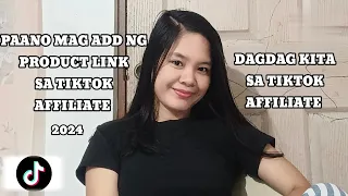 Paano mag ADD ng Product Link sa TikTok Affiliate 2024