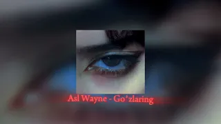 Asl Wayne - Goʼzlaring (speed up)