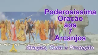 Oração Poderosíssima aos 7 Arcanjos - Graças, Proteção e Cura