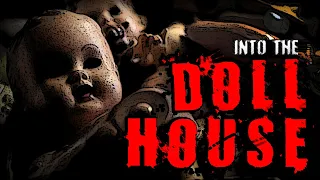 "Into The Doll House" | Horror Story | Creepypasta