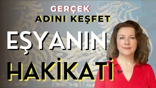 Eşyanın Hakikati | Gerçek Adını Keşfet