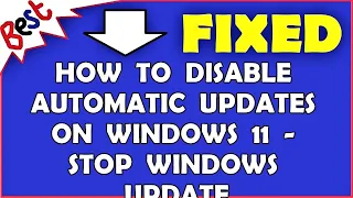 How to Disable Automatic Updates On Windows 11 - Stop Windows Update