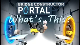 What's this? What is Bridge Constructor Portal! Gameplay and review