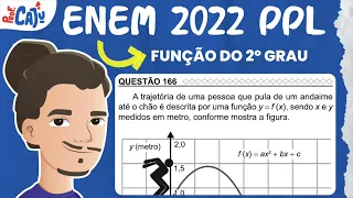 [ENEM 2022 PPL] 166 📘 FUNÇÃO DO 2º GRAU A trajetória de uma pessoa que pula de um andaime até o chão