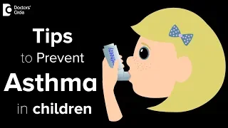 Asthma in children.Triggers, Prevention and Treatment - Dr. Sayed Mujahid Husain