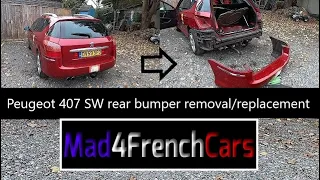 Peugeot 407 SW rear bumper removal/replacement