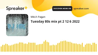 Tuesday 80s mix pt 2 12 6 2022