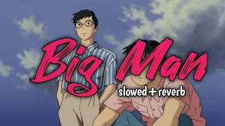 Big Men [slowed+reverb] R Nait |Dxlofi