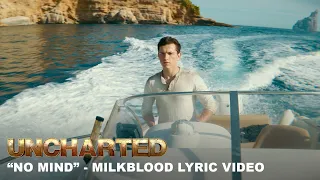 UNCHARTED - "No Mind" - Milkblood | Lyric Video