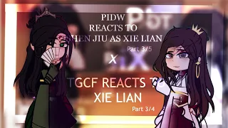 PIDW Reacts to Shen Jiu as Xie Lian (Part 3/4) x TGCF Reacts to...(Part 3/4)