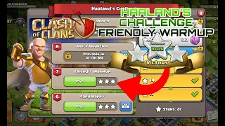 HAALAND'S CHALLENGE friendly warmup 3 STAR//clash of clans EVENT//