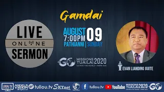 [LIVE SERMON] Evan Lianding Guite - Gamdai | August 9, 2020 7:00 pm IST