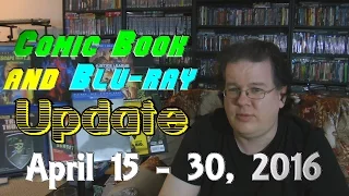 Comic Book & Blu-ray Update - April 15-30, 2016