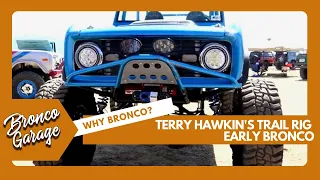 Why Bronco - Terry Hawkin's Trail Rig Early Bronco