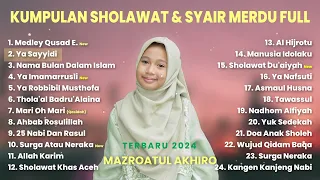 KUMPULAN SHOLAWAT DAN SYAIR MERDU MAZROATUL AKHIRO TERBARU 2024 (COVER)