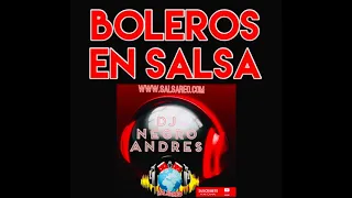 BOLEROS EN SALSA VOL 6 COLOMBIA DJ NEGRO ANDRES