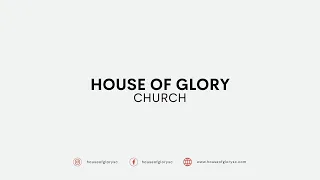 House Of Glory | Sunday Service | 10/15/23