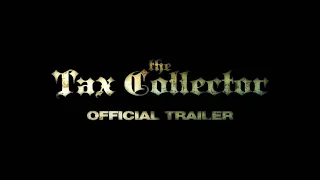 THE TAX COLLECTOR (2020) • Official Trailer • Cinetext📲