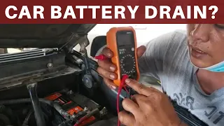 Bakit na Drain Ang Battery Ng Sasakyan? | Car Battery That Drains Overnight (Parasitic Drain)