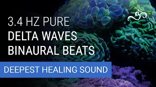 Pure Delta Waves Binaural Beats Sleep No Music - 3.4Hz Delta Waves for Deep Healing Sleep