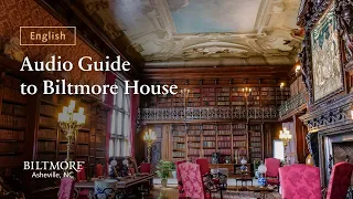 PREVIEW | Biltmore House Audio Guide — Library (English)