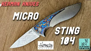 Herman Knives Micro Sting 104 Pocket Knife - Overbuilt Perfection?!