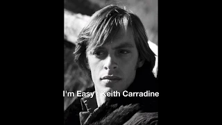I'm Easy : Keith Carradine
