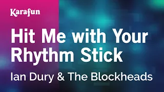 Hit Me with Your Rhythm Stick - Ian Dury & The Blockheads | Karaoke Version | KaraFun