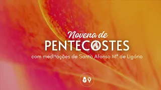 7º dia| Novena de Pentecostes: pelo amor Deus habita nas almas