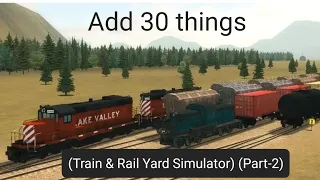 30 things that will be added to Train & Rail Yard Simulator (Part-2)