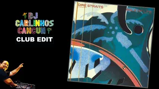 Dire Straits - Walk Of Life (DJ Carlinhos Club Edit 790) 1985