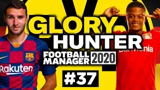 GLORY HUNTER FM20 | #37 | BIG NEW SIGNINGS!! | Football Manager 2020