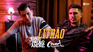 João Paulo e André - Litrão (Cover Matheus e Kauan)
