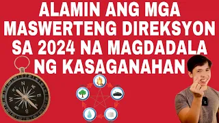 ALAMIN ANG MGA MASWERTENG DIREKSYON SA 2024 AYON SA FENG SHUI NA MAGDADALA NG KASAGANAHAN