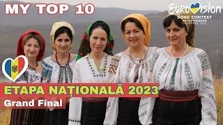 Etapa Naţională 2023 (Grand Final) 🇲🇩 My Top 10 | Moldova - Eurovision 2023