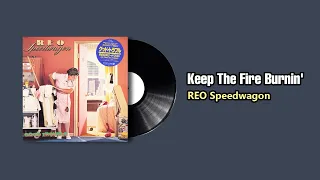 Keep The Fire Burnin' -  REO Speedwagon (1982)