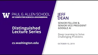 Allen School Distinguished Lecture: Jeff Dean (Google AI)