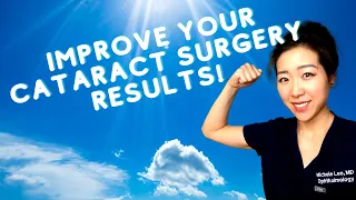 Optimize Your Cataract Surgery Results! |  How To Prepare For Your Surgical Consultation