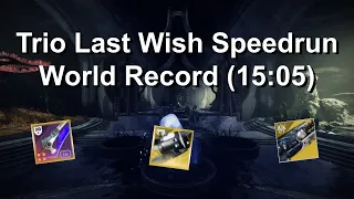 Trio Last Wish Speedrun World Record (15:05)