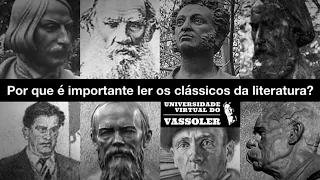 Aula com Vassoler: Por que é importante ler os clássicos da literatura?