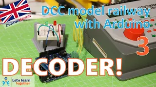 Let's learn together - DCC Decoder! (DCC model railway with Arduino 3)
