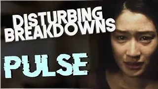 Pulse (2001) | DISTURBING BREAKDOWN