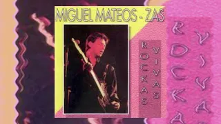 Miguel Mateos Zas - Rockas Vivas (1985) (Álbum completo)